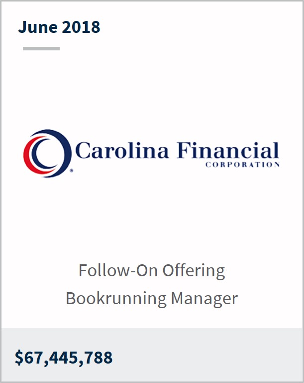 June 2018 Carolina Financial $67,445,788 follow-on offering bookrunning manager