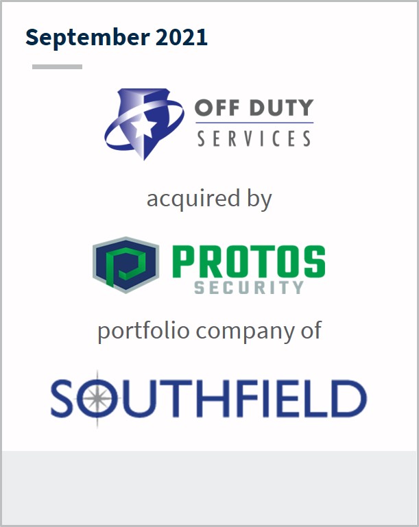 September 2021 Off Duty Services has been acquired by Protos Security a portfolio company of Southfield