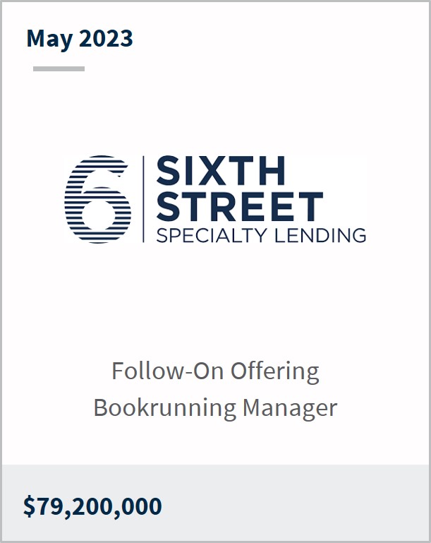 May 2023 Sixth Street Specialty Lending $79,200,000 Follow-On Offering Bookrunning Manager