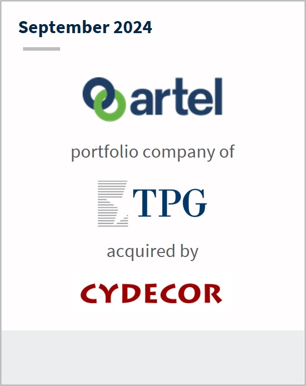 September 2024 Artel A portfolio company of TPG Has been acquired by Cydecor