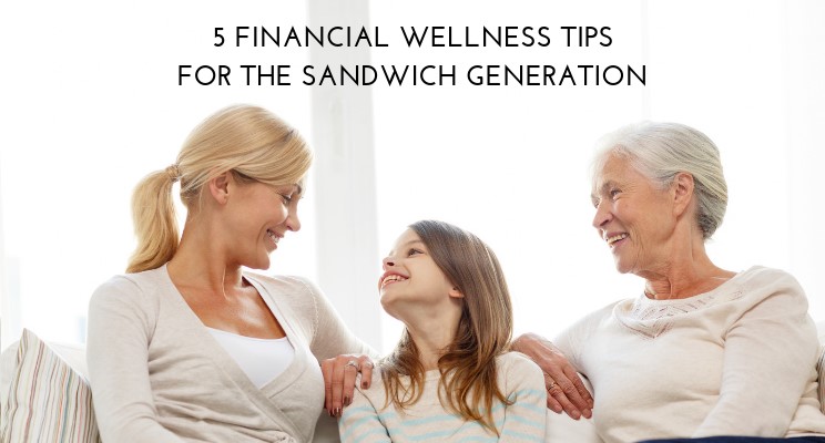 5 Financial Wellness Tips for the Sandwich Generation
