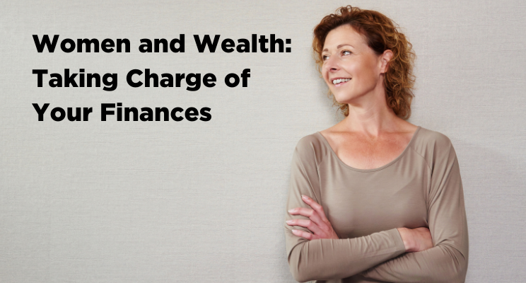 Women and Wealth: Taking Charge of Your Finances