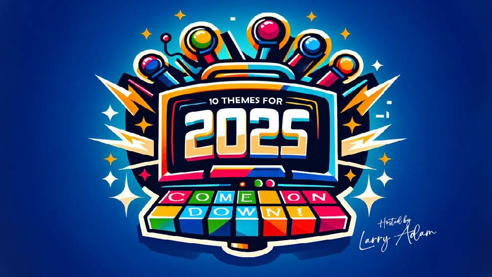 10 Themes for 2025